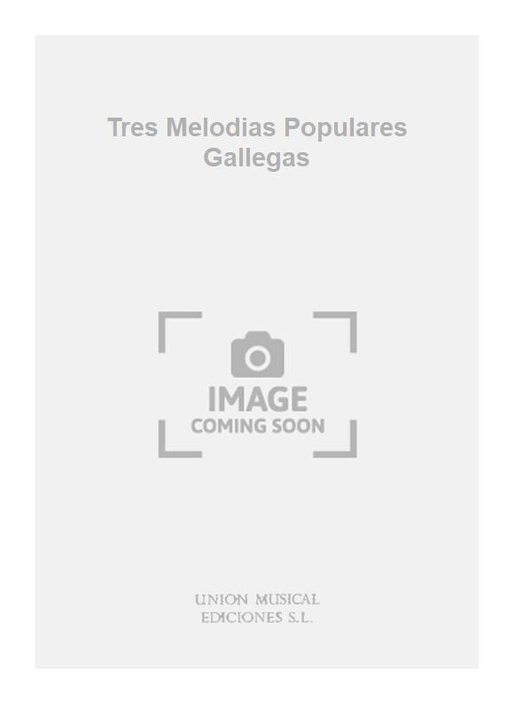 Iglesias: Tres Melodias Populares Gallegas